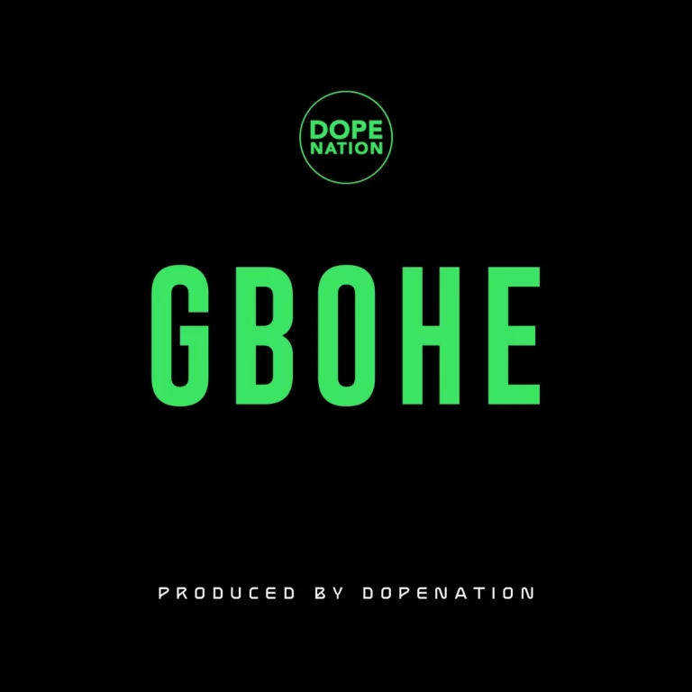DopeNation – Gbohe DopeNation - Gbohe