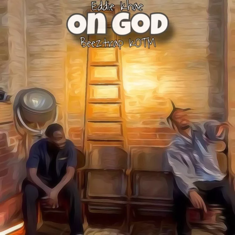 Eddie Khae – On God ft. Beeztrap KOTM Eddie Khae – On God ft. Beeztrap KOTM