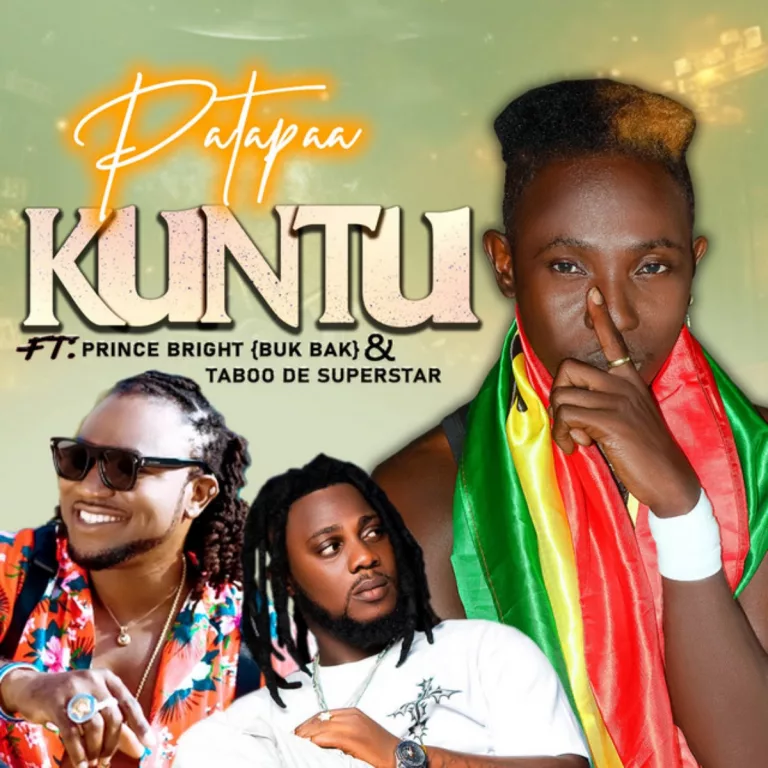 Patapaa – Kuntu ft Prince Bright & Taboo De Superstar Patapaa - Kuntu ft Prince Bright & Taboo De Superstar