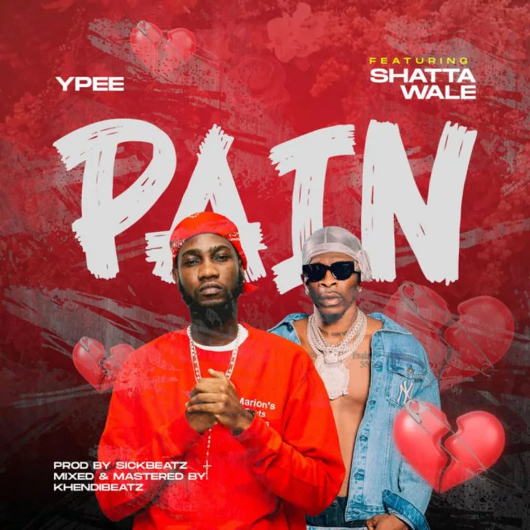 Ypee – Pain Ft. Shatta Wale Ypee - Pain Ft. Shatta Wale