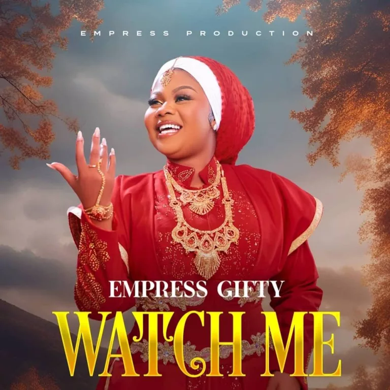 Empress Gifty – Watch Me Empress Gifty – Watch Me