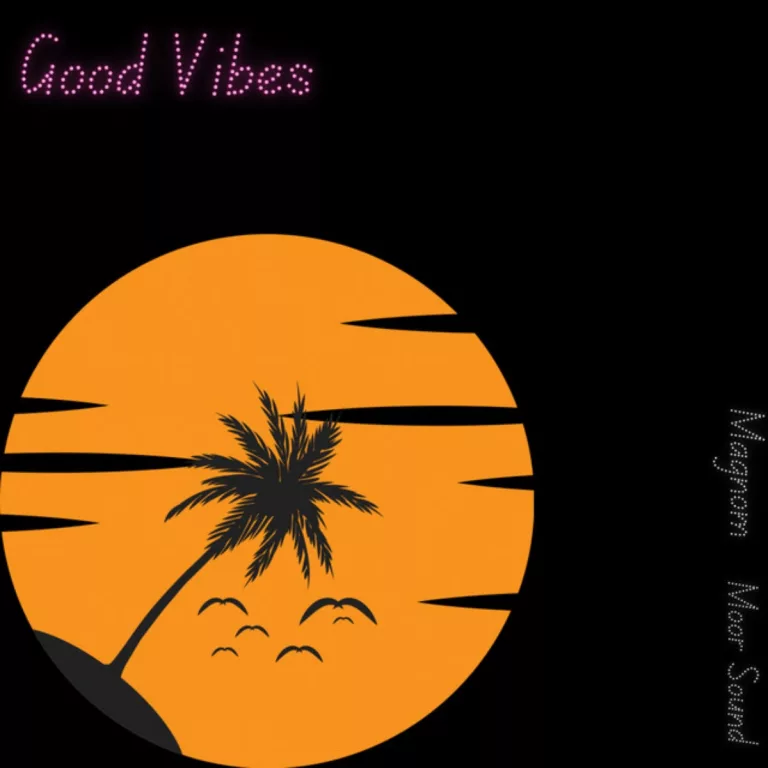 Magnom - Good Vibes ft. Moor Sound
