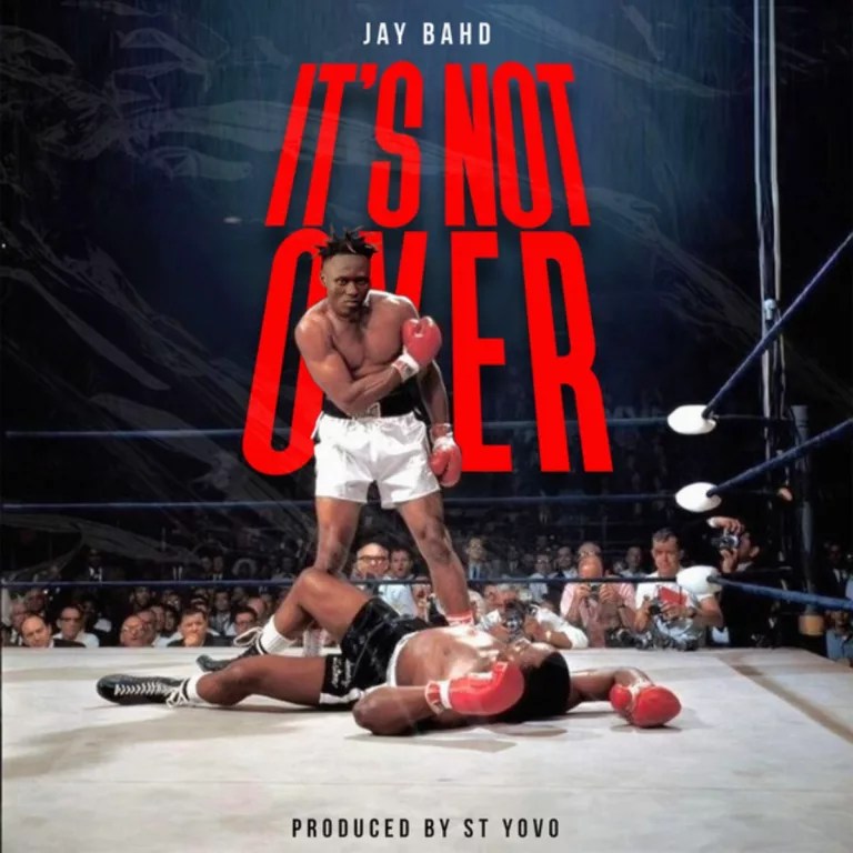 Jay Bahd – It’s Not Over (Yaw Tog Diss) Jay Bahd - It's Not Over (Yaw Tog Diss)