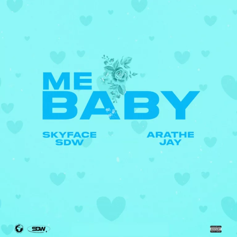 Skyface SDW - Me Baby ft. Arathejay