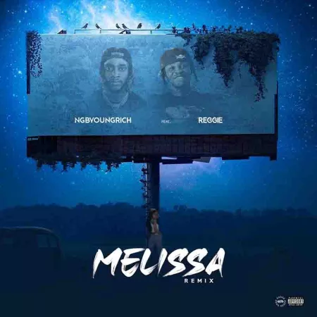NgbYoungRich - Melissa Remix ft. Reggie