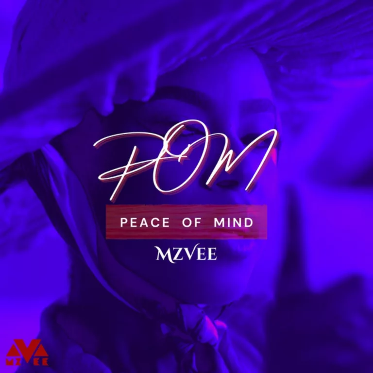 MzVee – Pom (Peace of Mind) MzVee - Pom (Peace of Mind)