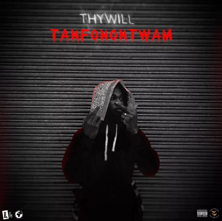 Thywill – Tanfo No Ntwam Thywill – Tanfo No Ntwam