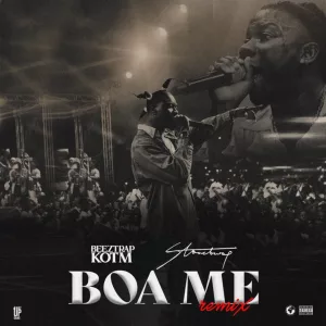 Beeztrap KOTM – BOA ME (Remix) ft. Stonebwoy
