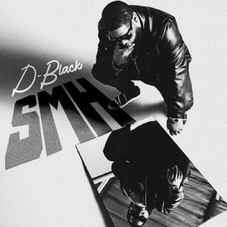 D-Black – Smh D-Black - Smh