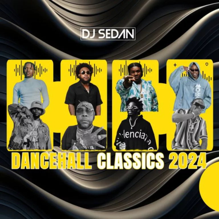 DJ Sedan – Dancehall Classics 2024 (Mixtape) DJ Sedan - Dancehall Classics 2024 (Mixtape)