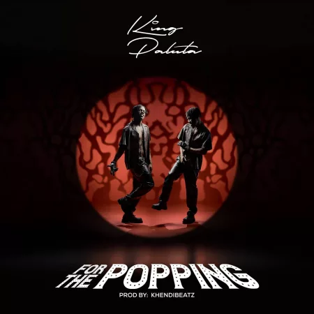 King Paluta – For The Popping