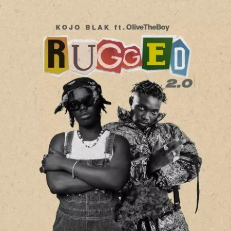 Kojo Blak – Rugged 2.0 Ft. Olivetheboy