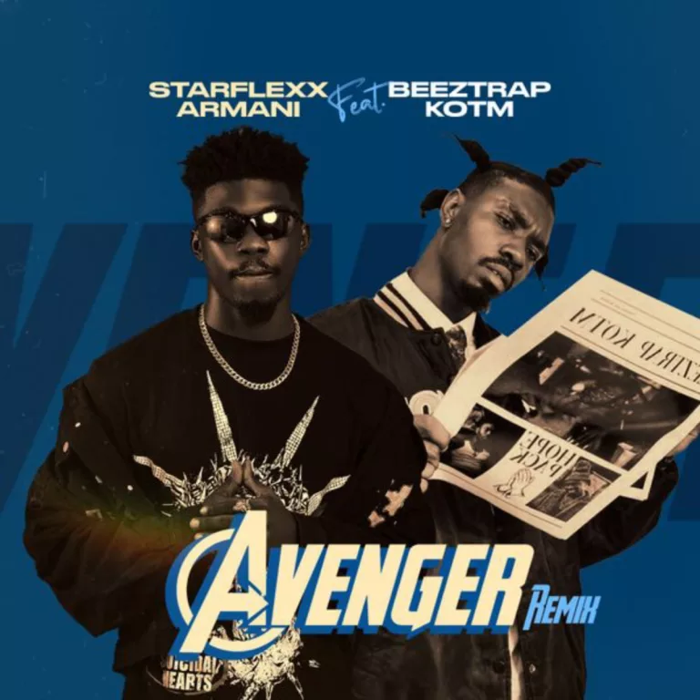 Starflexx Armani – Avenger (Remix) Ft. Beetztrap KOTM Starflexx Armani - Avenger (Remix) Ft. Beetztrap KOTM