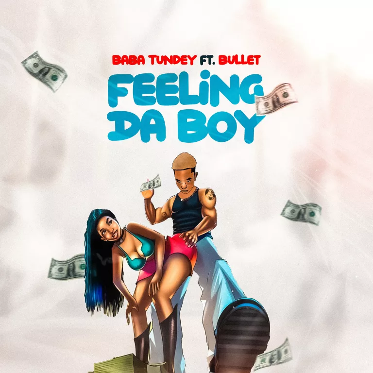 Artwork for Baba Tundey's song 'Feeling Da Boy,' featuring Bullet, showcasing vibrant Afrobeat-inspired visuals with an upbeat and celebratory theme.