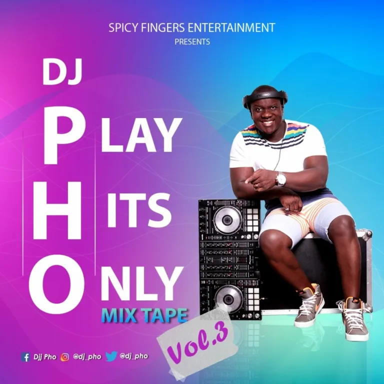 DJ Pho – Play Hits Only Mixtape (Vol. 3)