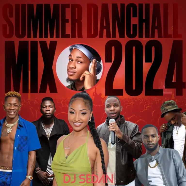 DJ SEDAN – Summer Dancehall Mix 2024 DJ SEDAN - Summer Dancehall Mix 2024