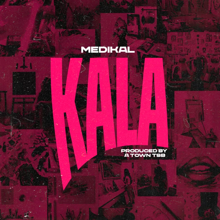 Medikal – Kala (Prod. by Atown TSB) Medikal – Kala (Prod. by Atown TSB)