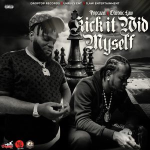 Popcaan &ndash; Kick It Wid Myself Ft. Chronic Law