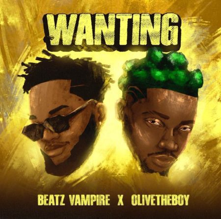 Artwork: Beatz Vampire – Wanting Ft Olivetheboy