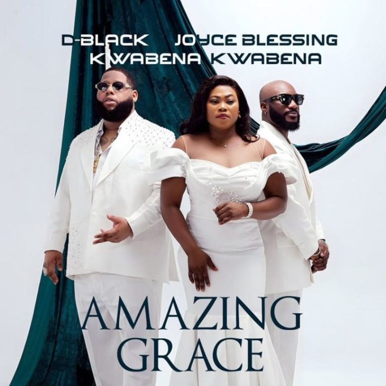 ARTWORK: D-Black – Amazing Grace Ft. Joyce Blessing & Kwabena Kwabena