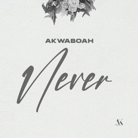 ARTWORK: Akwaboah - Never