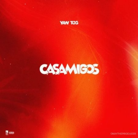 Yaw TOG – Casamigos