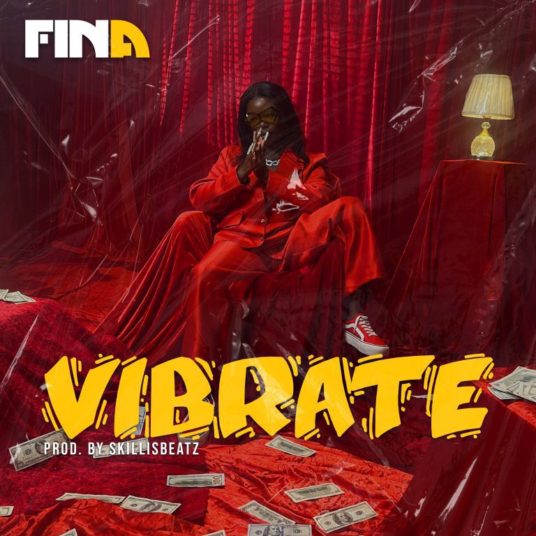 Fina – Vibrate (Prod. By Skillisbeatz) Fina - Vibrate (Prod. By Skillisbeatz)