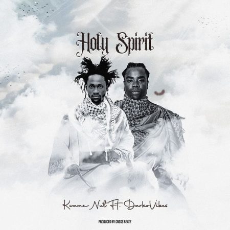 ARTWORK: Kwame Nut – Holy Spirit Ft. Darkovibes