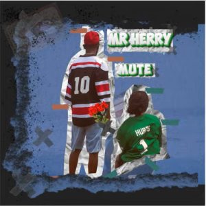 Mr Herry – Mute