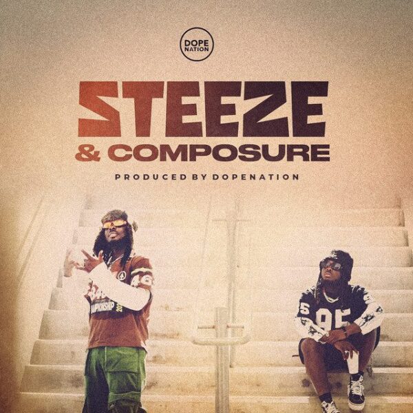 DopeNation – Steeze and Composure ARTWORK: DopeNation – Steeze and Composure