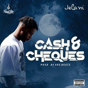 Jelani &ndash; Cash And Cheques