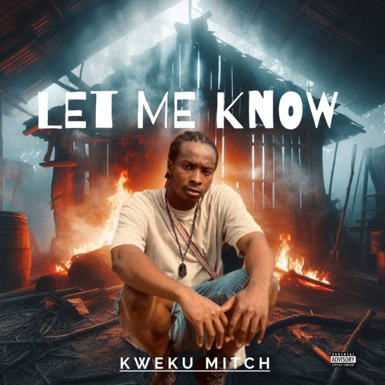 Kweku Mitch – Let Me Know ARTWORK: Kweku Mitch – Let Me Know
