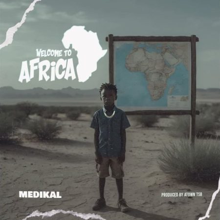 Medikal  – Welcome to Africa