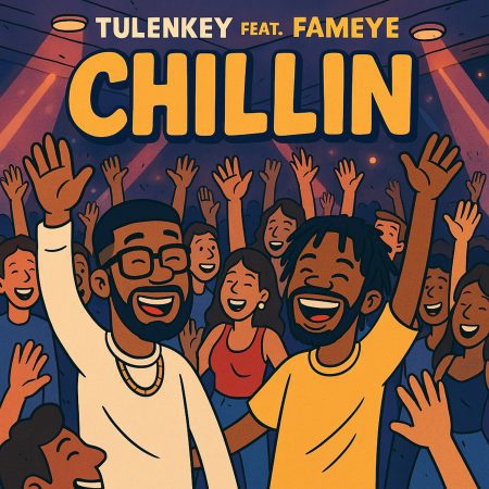 ARTWORK: Tulenkey - Chillin Ft. Fameye