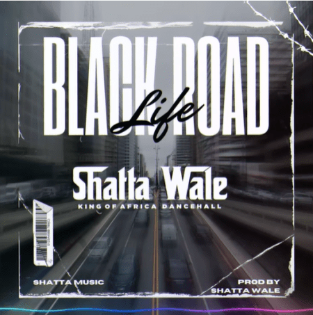Shatta Wale – Black Road