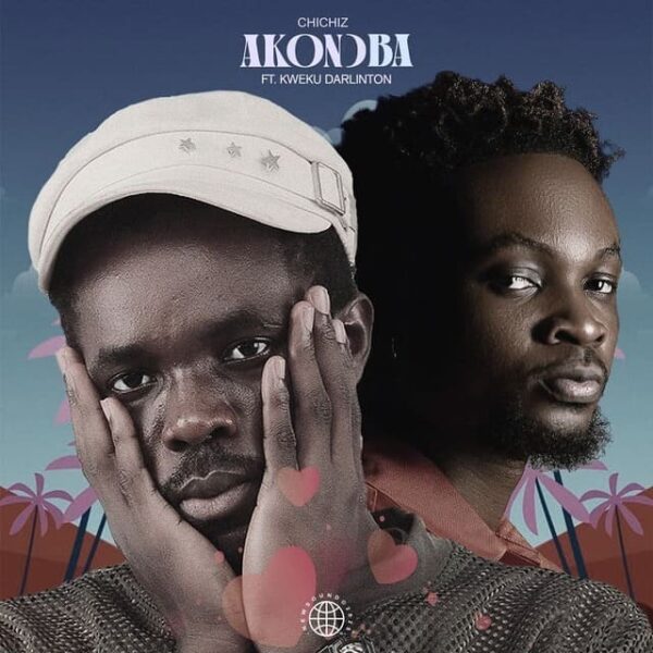 Chichiz – Akonoba Ft. Kweku Darlington ARTWORK: Chichiz – Akonoba Ft. Kweku Darlington