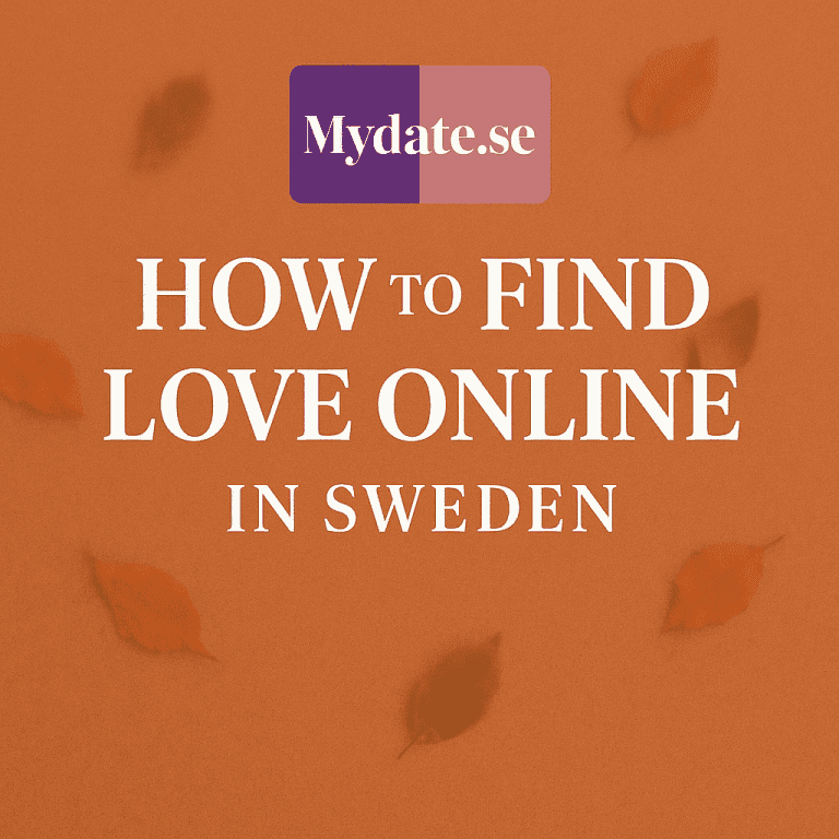 How to Find Love Online in Sweden – Your Guide to Serious Dating with Mydate.se How to Find Love Online in Sweden