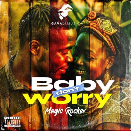 ARTWORK: Magic Rocker – Baby Don’t Worry