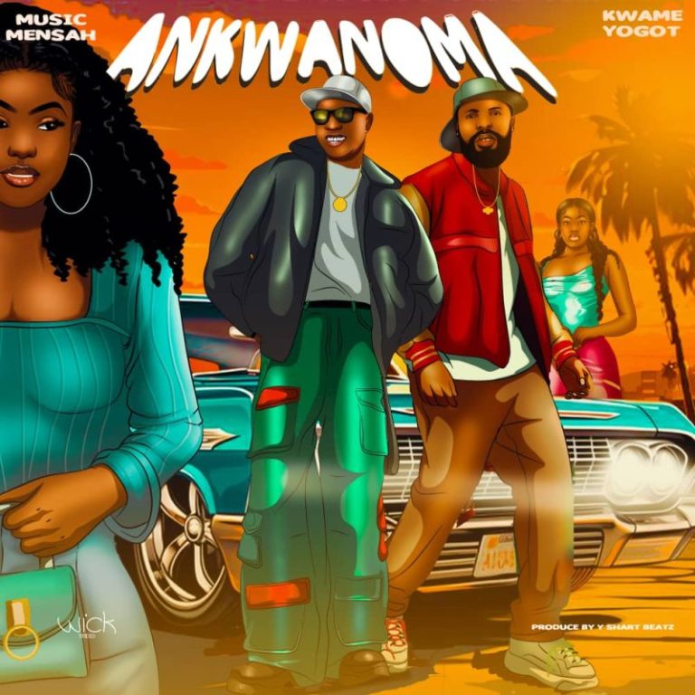 ARTWORK: Muzic Mensah – Ankwanoma Ft. Kwame Yogot