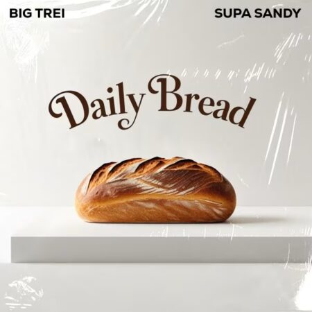 ARTWORK: Big Trei - Daily Bread Feat. Supa Sandy
