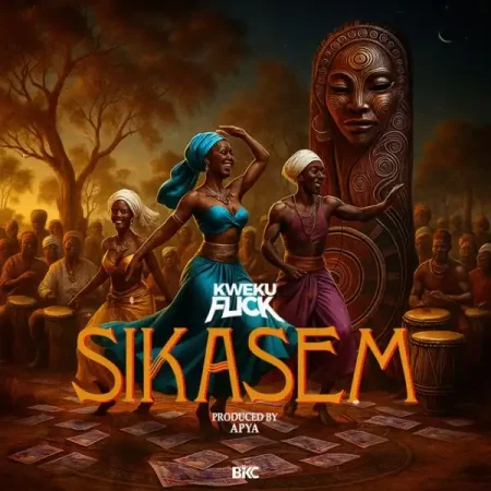 Kweku Flick – Sikasem (Prod. by Apya)