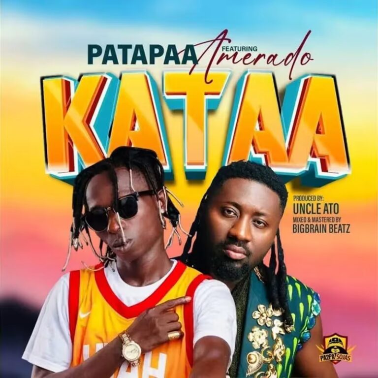 Patapaa – Kataa Ft. Amerado ARTWORK: Patapaa – Kataa Ft. Amerado