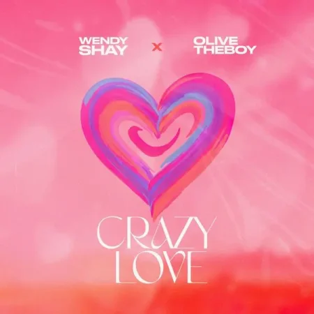 Wendy Shay – Crazy Love Ft. Olivetheboy