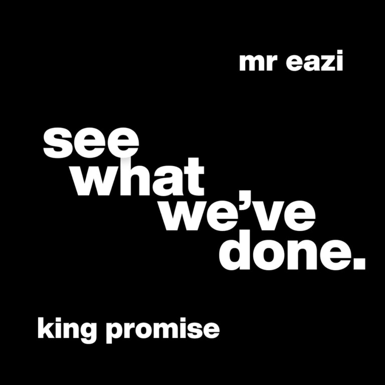 King Promise – See What We’ve Done ft. Mr Eazi King Promise – See What We’ve Done ft. Mr Eazi