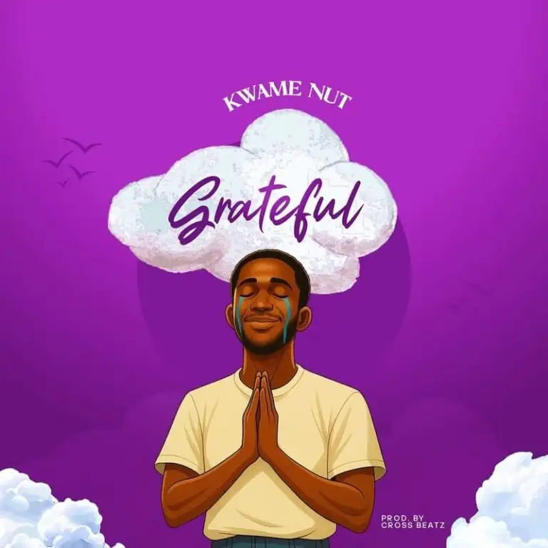 Kwame Nut – Grateful ARTWORK: Kwame Nut – Grateful