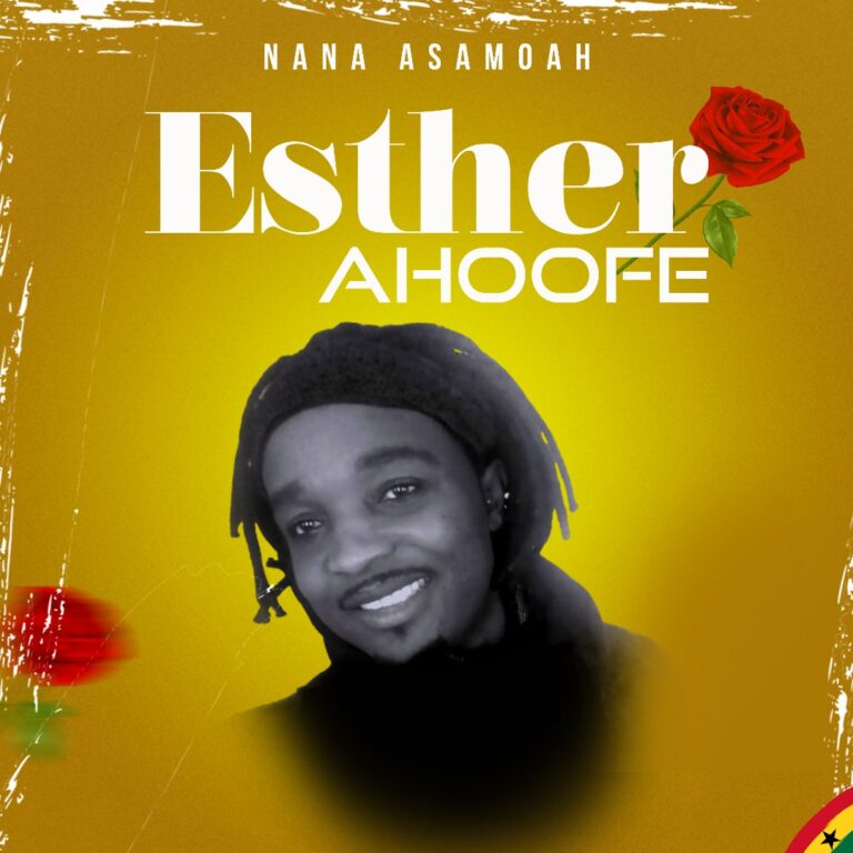 Nana Asamoah – Esther Ahoofe Nana Asamoah - Esther Ahoofe