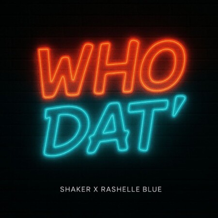 Shaker – Who Dat ft. Rashelle Blue
