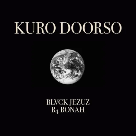 Blvck Jezuz – Kuro Doorso ft. B4Bonah