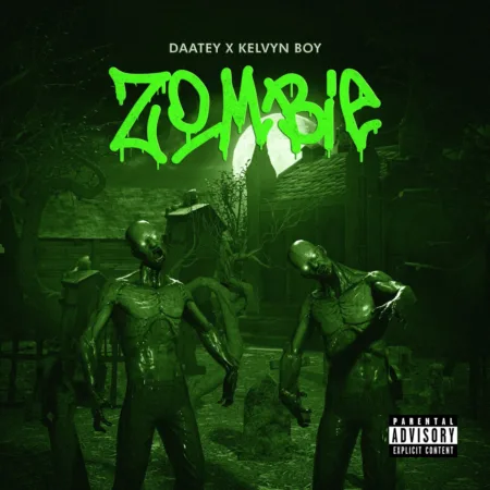 Daatey – Zombie ft. Kelvyn Boy