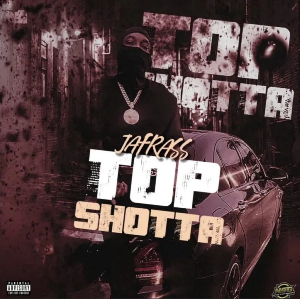 Jafrass – Top Shotta Jafrass – Top Shotta